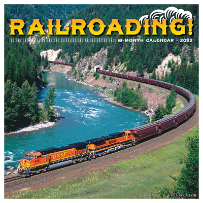 Railroading 2022 Wall Calendar (Trains) By Willow Creek Press Cover Image