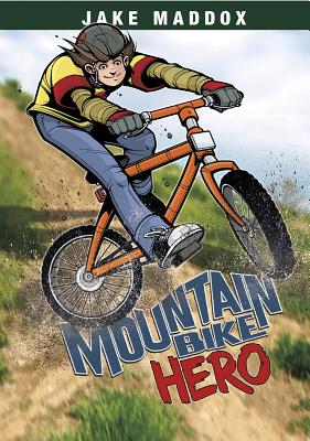 Mountain Bike Hero (Jake Maddox Sports Stories) Cover Image