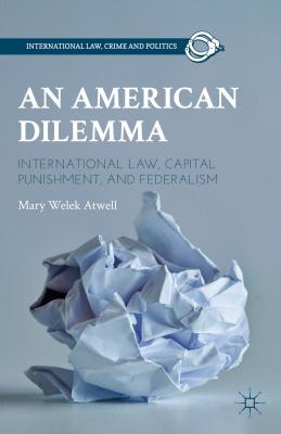 An American Dilemma: International Law, Capital Punishment, and Federalism Cover Image
