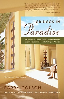 Gringos in Paradise: An American Couple Builds Their Retirement Dream House in a Seaside Village in Mexico Cover Image