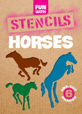 Fun with Horses Stencils (Dover Stencils)
