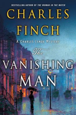 The Vanishing Man: A Charles Lenox Mystery (Charles Lenox Mysteries #12)