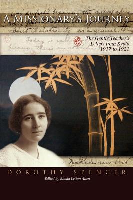 A Missionary's Journey: The Gentle Teacher's Letters from Kyoto Cover Image