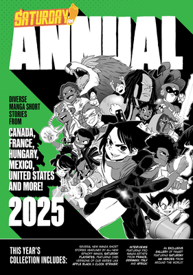 Saturday AM Annual 2025: A Celebration of Original Diverse Manga-Inspired Short Stories from Around the World (Saturday AM / Annual #3)