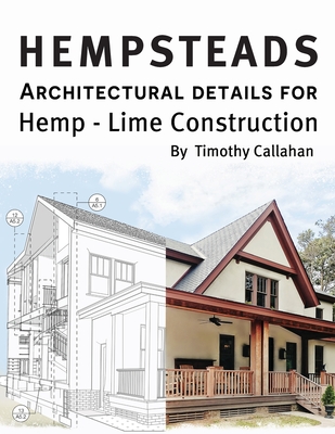 Hempsteads: Architectural details for hemp-lime construction By Timothy Callahan Cover Image