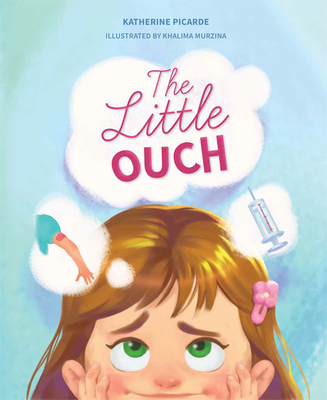 The Little Ouch By Katherine Picarde Cover Image
