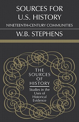 Sources for U.S. History: Nineteenth-Century Communities (Sources of History)