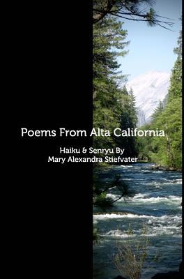 Poems From Alta California By Mary Alexandra Stiefvater Cover Image