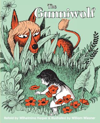 The Gunniwolf By Wilhelmina Harper (Translator), William Wiesner (Illustrator) Cover Image