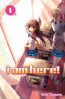I Am Here! 1 By Ema Toyama Cover Image