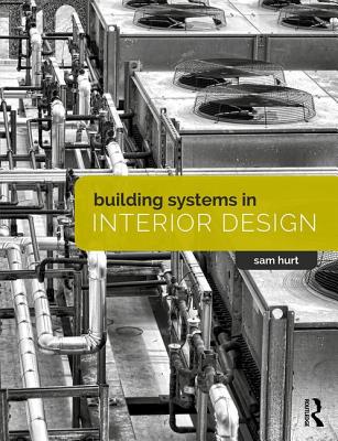 Building Systems in Interior Design By Sam Hurt Cover Image