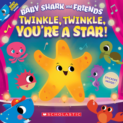 Twinkle, Twinkle, You're a Star! (Baby Shark and Friends) Cover Image