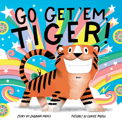 Go Get 'Em, Tiger! (A Hello!Lucky Book) By Hello!Lucky, Sabrina Moyle, Eunice Moyle (Illustrator) Cover Image