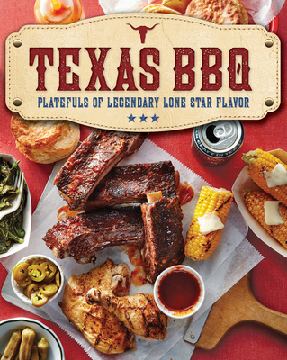 Texas BBQ: Platefuls of Legendary Lone Star Flavor By The Editors of Southern Living Cover Image