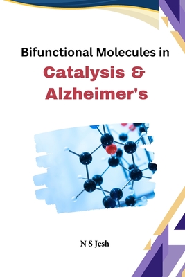 Bifunctional Molecules in Catalysis and Alzheimer's Cover Image