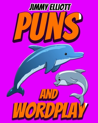 Puns and Wordplay: Tricky Questions and Brain Teasers, Funny Challenges ...