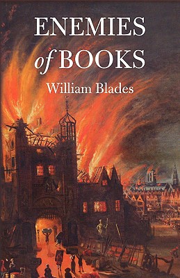 Enemies of Books By William Blades, Randolph G. Adams, Bagher Bachchha (Editor) Cover Image