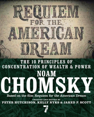 Requiem for the American Dream: The 10 Principles of Concentration of Wealth & Power Cover Image