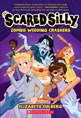 Zombie Wedding Crashers (Scared Silly #2) By Elizabeth Eulberg Cover Image