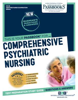 Comprehensive Psychiatric Nursing (CN-36): Passbooks Study Guide (Certified Nurse Examination Series #36) By National Learning Corporation Cover Image