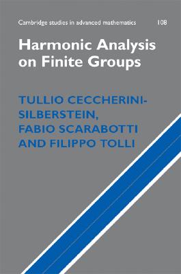 Harmonic Analysis on Finite Groups (Cambridge Studies in Advanced Mathematics #108) Cover Image