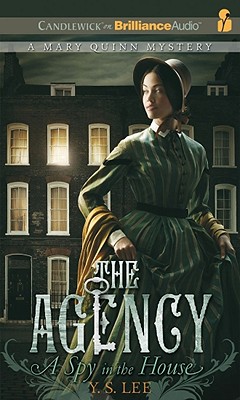 The Agency 1: A Spy in the House (Agency (Audio) #1) By Y. S. Lee, Justine Eyre (Read by) Cover Image