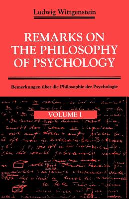 Remarks on the Philosophy of Psychology, Volume 1 By Ludwig Wittgenstein, G. E. M. Anscombe (Translated by), G. E. M. Anscombe (Editor), G. H. von Wright (Editor) Cover Image