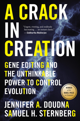 A Crack In Creation: Gene Editing and the Unthinkable Power to Control Evolution Cover Image