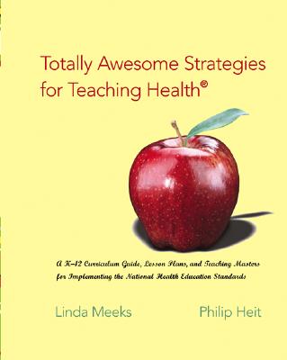 Cover for Totally Awesome Strategies for Teaching Health
