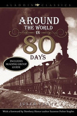 Around the World in 80 Days (Aladdin Classics) By Jules Verne, Laurence Yep (Foreword by) Cover Image