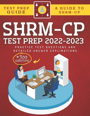 SHRM-CP Test Prep 2022-2023: +300 Practice Test Questions & Detailed Answer Explinations By Abde Hafid Cover Image