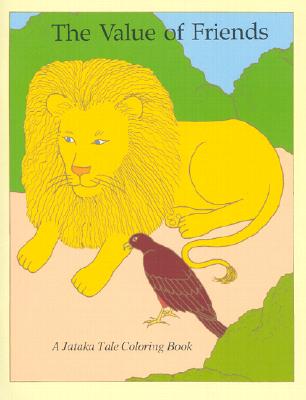 The Value of Friends (Jataka Tale Coloring Books) Cover Image