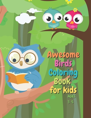 Awesome Birds Coloring Book For Kids Ages 3-5 (Paperback)