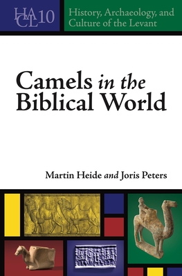 Camels in the Biblical World (History #10) Camels in the Biblical World (History #10) cover