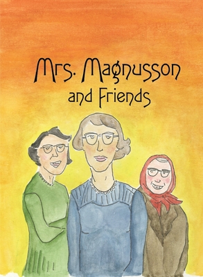 Mrs. Magnusson & Friends By Allen Frost, Allen Frost (Artist) Cover Image