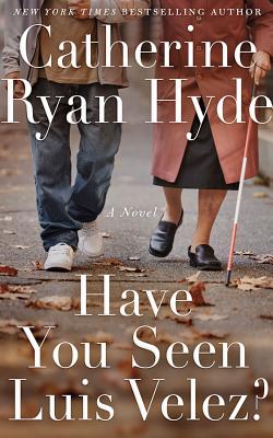 Have You Seen Luis Velez? By Catherine Ryan Hyde Cover Image