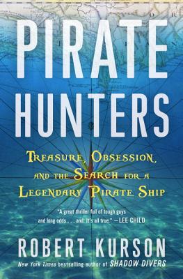 Cover Image for Pirate Hunters: Treasure, Obsession, and the Search for a Legendary Pirate Ship