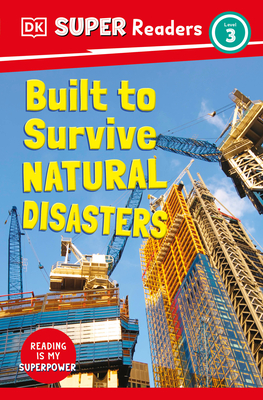 DK Super Readers Level 3 Built to Survive Natural Disasters Cover Image