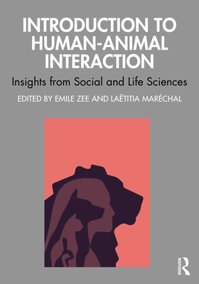 Introduction to Human-Animal Interaction: Insights from Social and Life Sciences Cover Image