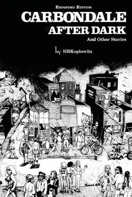 Carbondale After Dark And Other Stories: Expanded Edition Cover Image