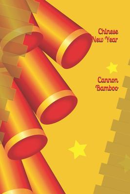 Chinese New Year Cannon Bamboo: 2019 Chinese New Year Cover Edition (Year of the Pig) By Edward E. Synder Cover Image