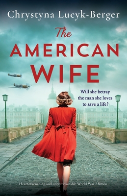 Cover for The American Wife: Heart-wrenching and unputdownable World War 2 fiction