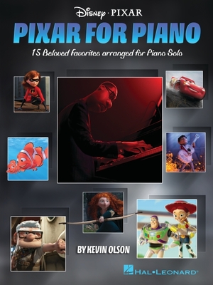 Pixar for Piano: 15 Beloved Favorites Arranged for Piano Solo by Kevin Olson  Cover Image