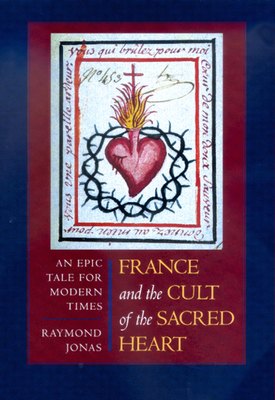 Cover for France and the Cult of the Sacred Heart