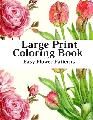 Large Print Coloring Book: Easy Patterns for Adults [Book]