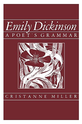 Emily Dickinson: A Poet's Grammar