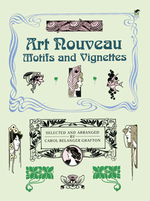 Art Nouveau Motifs and Vignettes (Dover Pictorial Archive) By Carol Belanger Grafton (Editor) Cover Image