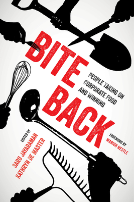 Bite Back: People Taking On Corporate Food and Winning Cover Image