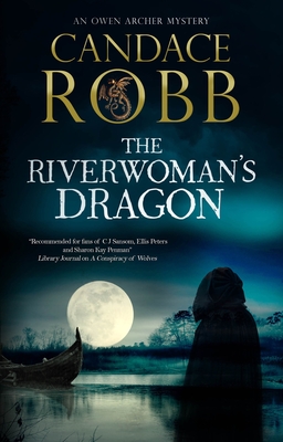 Cover for The Riverwoman's Dragon (Owen Archer Mystery #13)