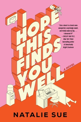 I Hope This Finds You Well: A Novel By Natalie Sue Cover Image